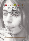 Pena Pachamama: The Art of Raw Living